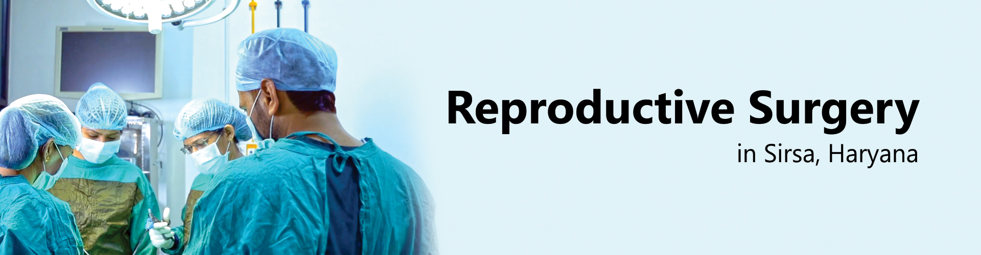 Reproductive Surgery in Sirsa, Haryana, India Nanhe Kadam IVF Centre